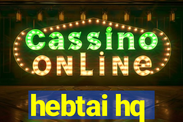 hebtai hq